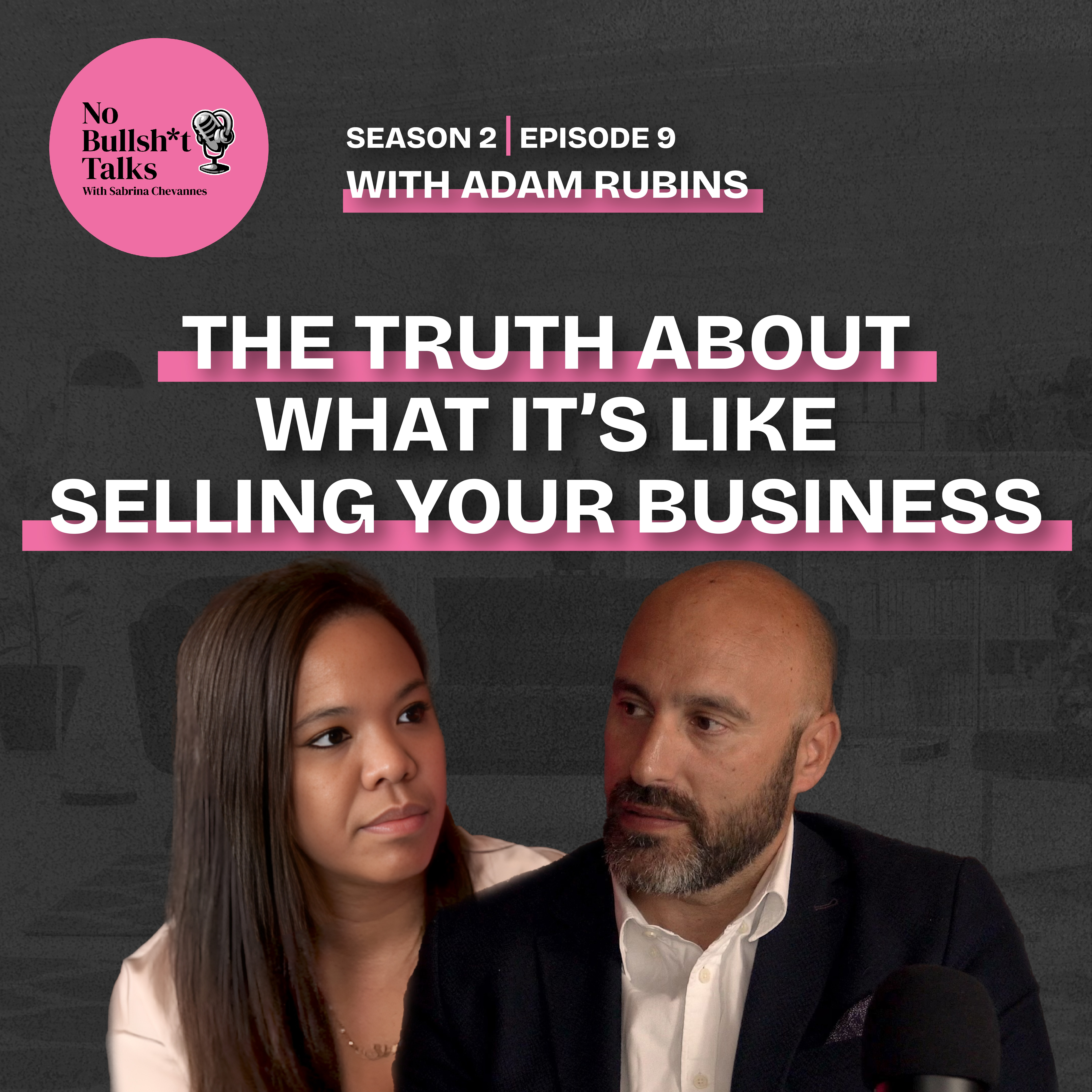 The truth about what it’s like selling your business with Adam Rubins Episode cover artwork