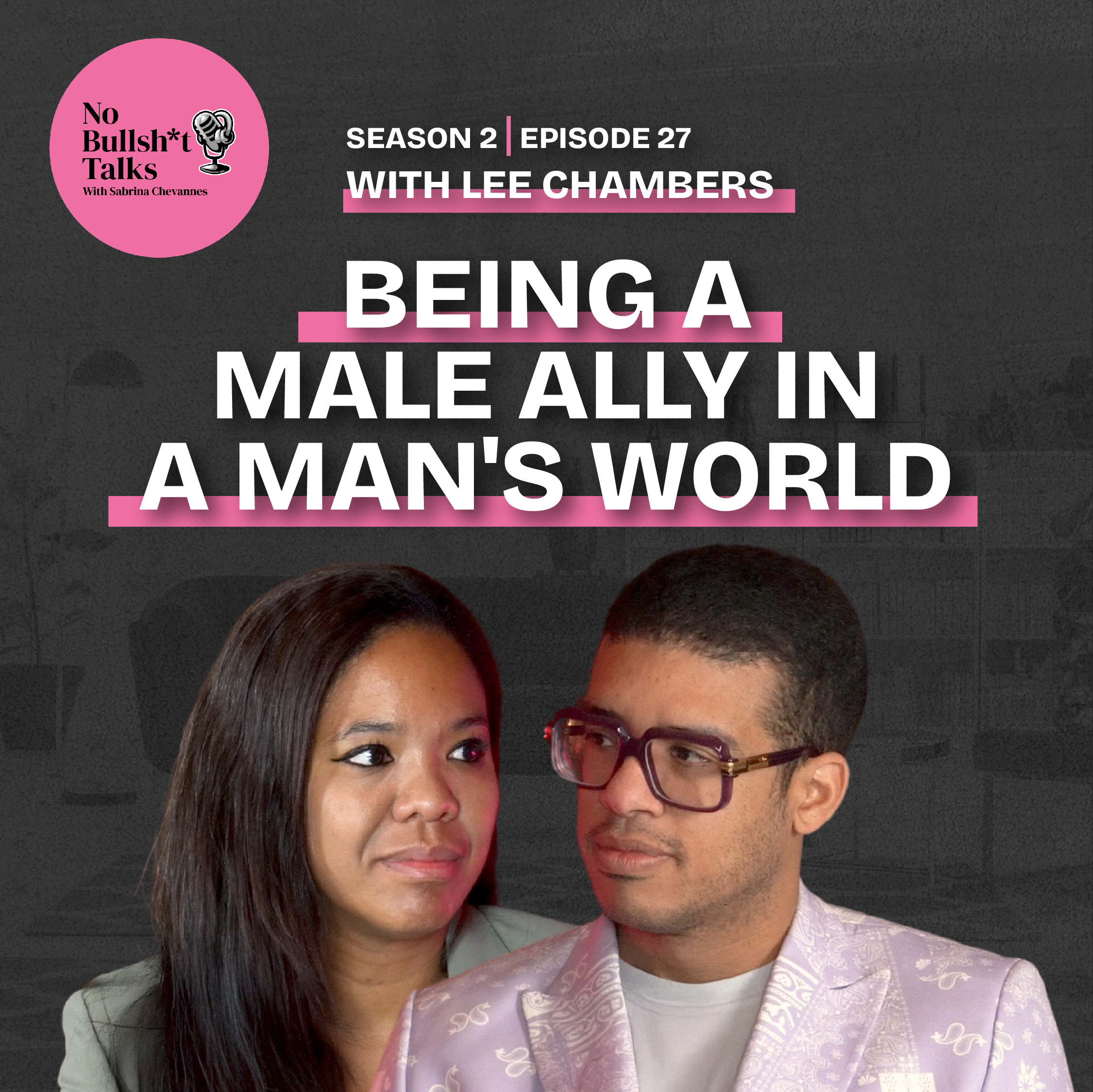 Being a Male Ally in a Man’s World with Lee Chambers Episode cover artwork